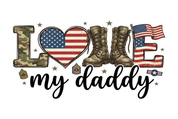 Love My Daddy Military Design: A Patriotic Visual Statement