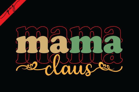 Mama Claus PNG T-Shirt Design: A Festive Asset for Your Brand